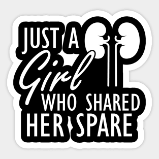 Kidney Donor - Just a girl who shared her spare w Sticker